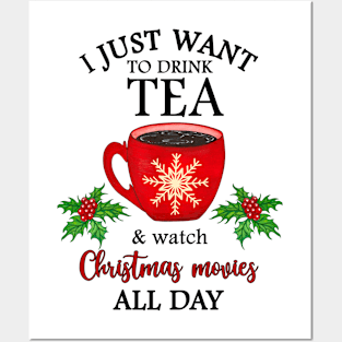 I just want to drink tea and watch Christmas movies all day Posters and Art